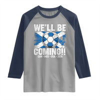 We’ll Be Coming Soccer Raglan Shirt Scotland Flag Pride Football Fans - Wonder Print Shop