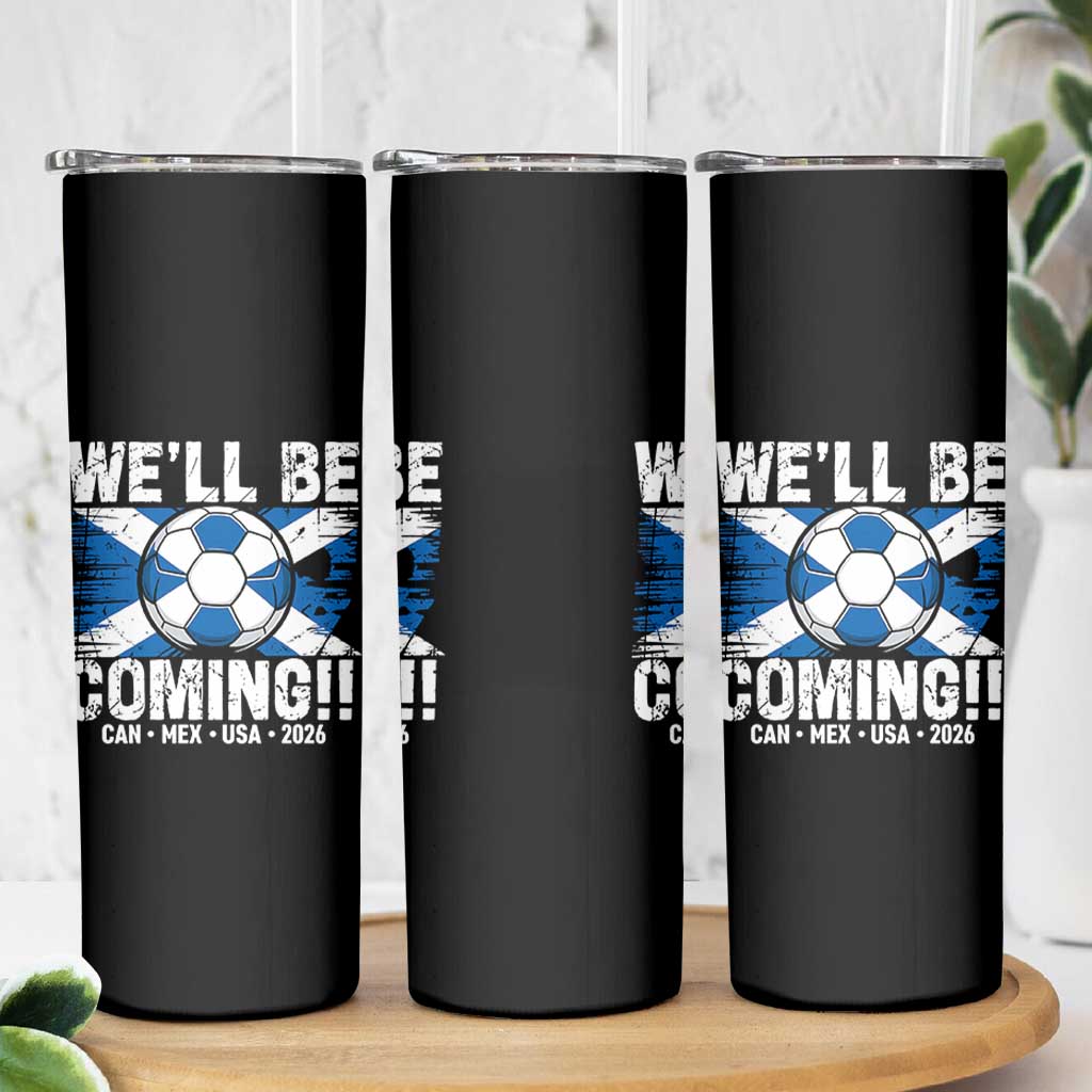 We’ll Be Coming Soccer Skinny Tumbler Scotland Flag Pride Football Fans - Wonder Print Shop