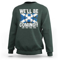 We’ll Be Coming Soccer Sweatshirt Scotland Flag Pride Football Fans - Wonder Print Shop