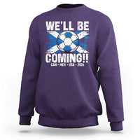 We’ll Be Coming Soccer Sweatshirt Scotland Flag Pride Football Fans - Wonder Print Shop
