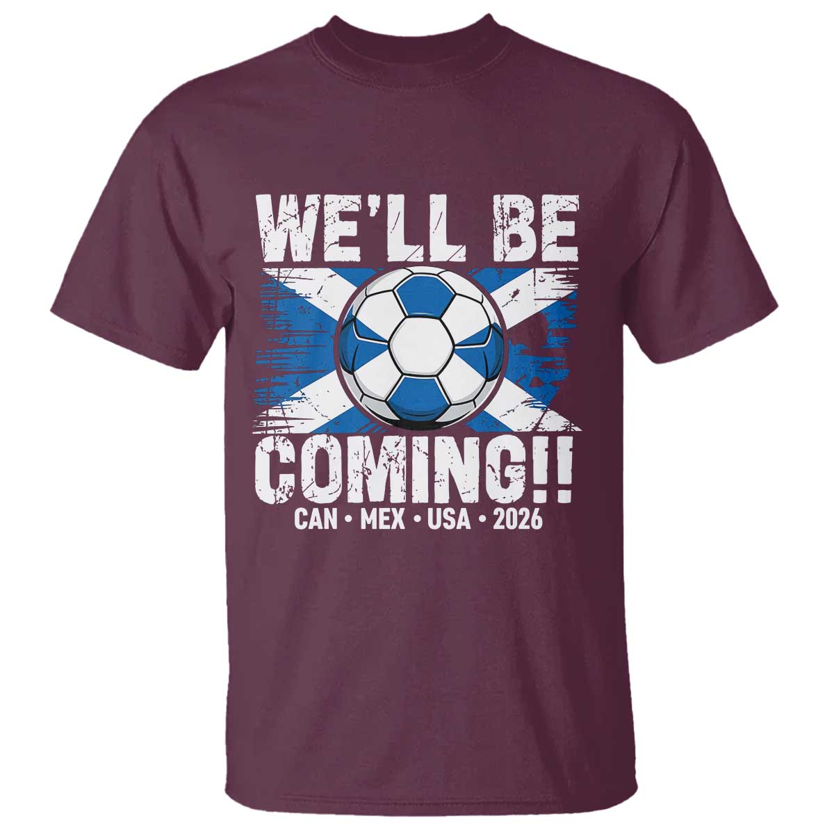 We’ll Be Coming Soccer T Shirt Scotland Flag Pride Football Fans - Wonder Print Shop