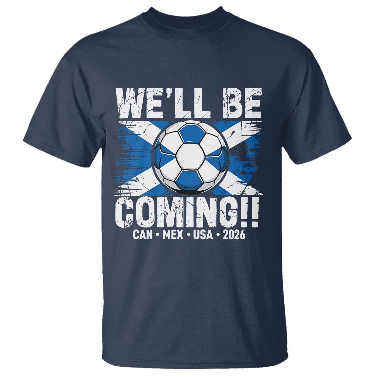 We’ll Be Coming Soccer T Shirt Scotland Flag Pride Football Fans - Wonder Print Shop