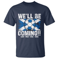 We’ll Be Coming Soccer T Shirt Scotland Flag Pride Football Fans - Wonder Print Shop