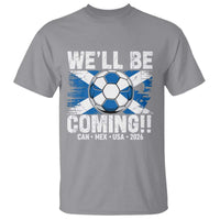 We’ll Be Coming Soccer T Shirt Scotland Flag Pride Football Fans - Wonder Print Shop