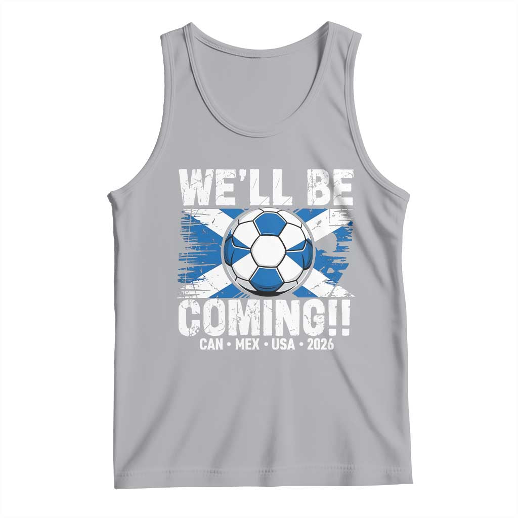 We’ll Be Coming Soccer Tank Top Scotland Flag Pride Football Fans - Wonder Print Shop