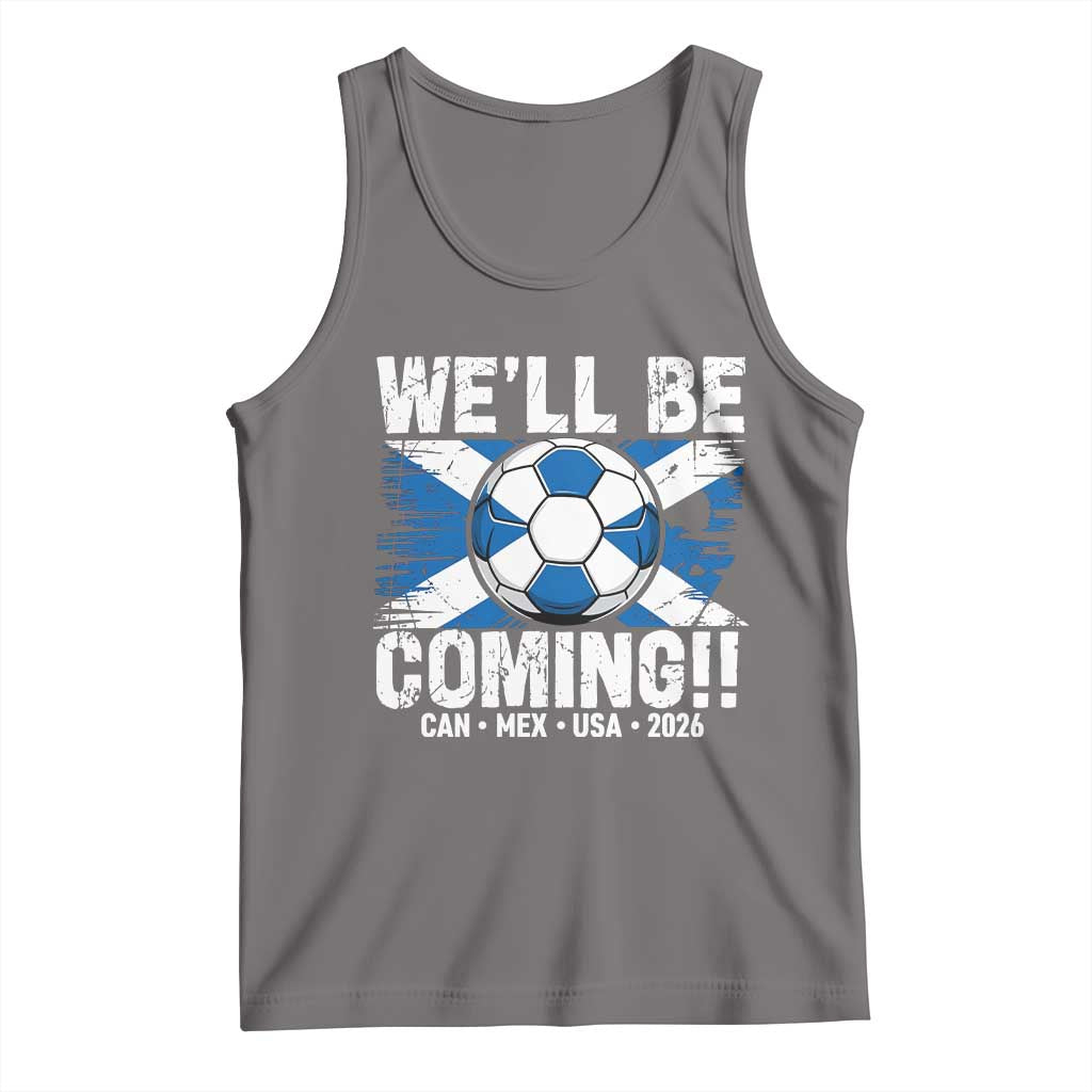 We’ll Be Coming Soccer Tank Top Scotland Flag Pride Football Fans - Wonder Print Shop