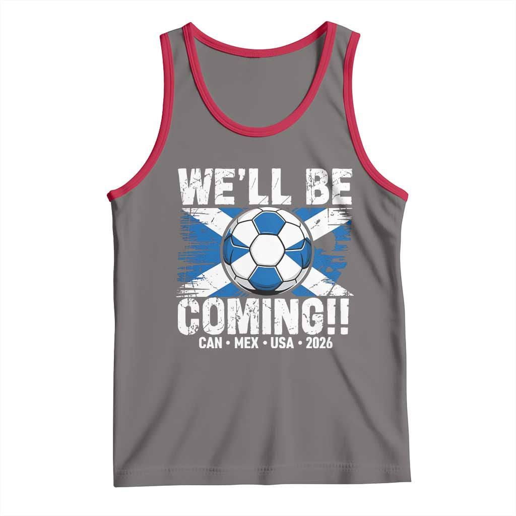 We’ll Be Coming Soccer Tank Top Scotland Flag Pride Football Fans - Wonder Print Shop