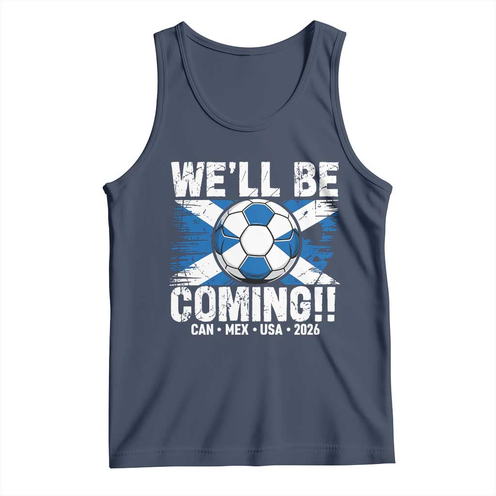 We’ll Be Coming Soccer Tank Top Scotland Flag Pride Football Fans - Wonder Print Shop