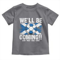 We’ll Be Coming Soccer Toddler T Shirt Scotland Flag Pride Football Fans - Wonder Print Shop