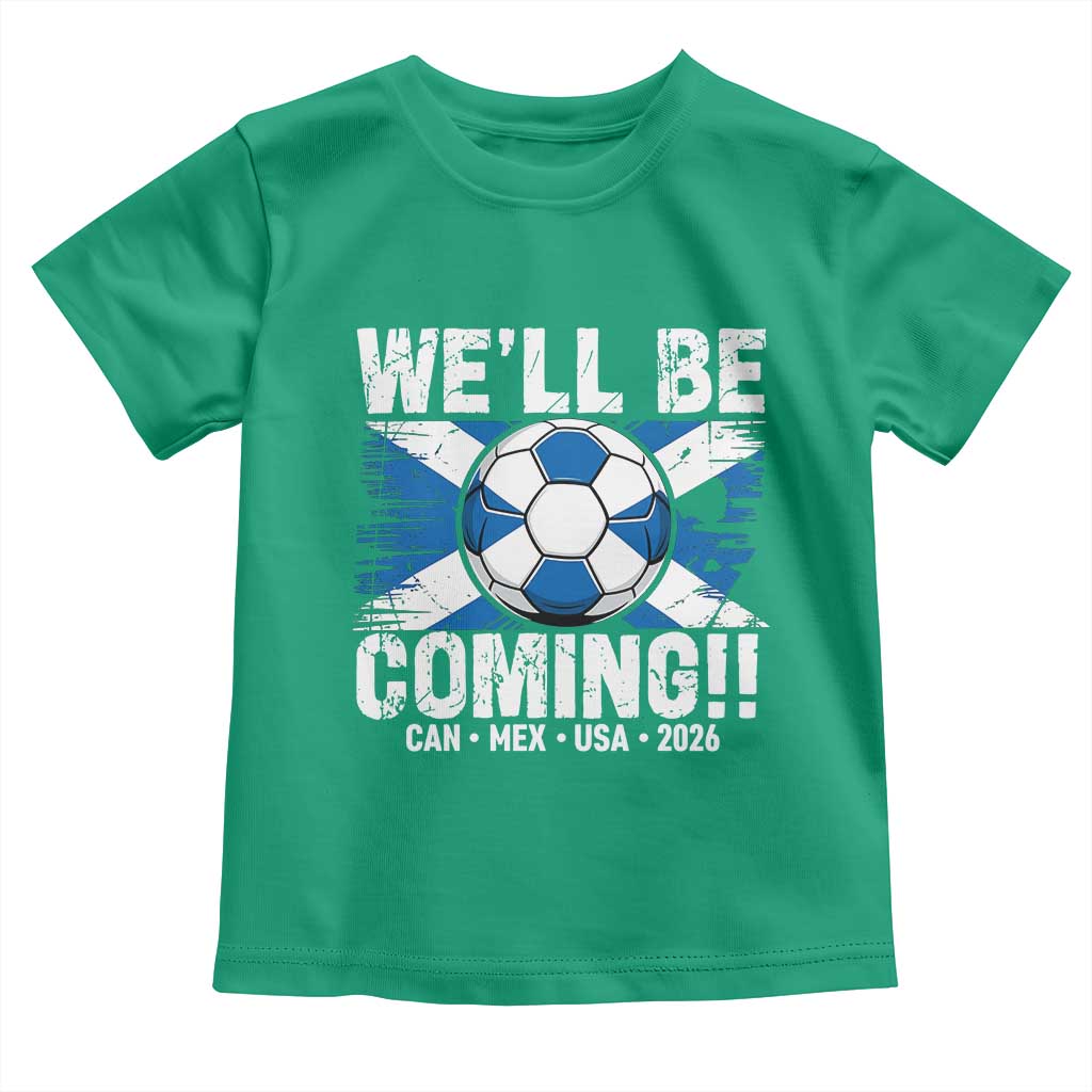 We’ll Be Coming Soccer Toddler T Shirt Scotland Flag Pride Football Fans - Wonder Print Shop