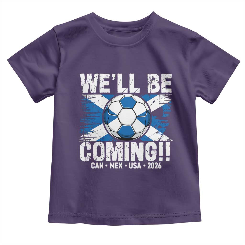 We’ll Be Coming Soccer Toddler T Shirt Scotland Flag Pride Football Fans - Wonder Print Shop