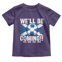 We’ll Be Coming Soccer Toddler T Shirt Scotland Flag Pride Football Fans - Wonder Print Shop
