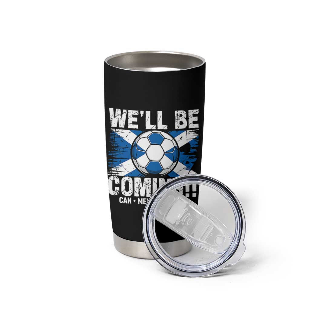 We’ll Be Coming Soccer Tumbler Cup Scotland Flag Pride Football Fans - Wonder Print Shop