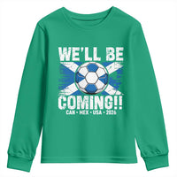 We’ll Be Coming Soccer Youth Sweatshirt Scotland Flag Pride Football Fans - Wonder Print Shop