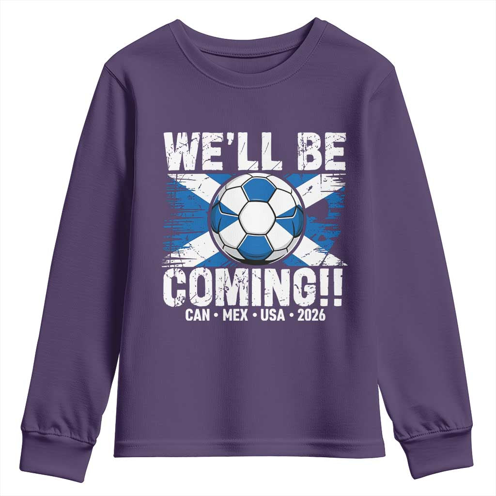 We’ll Be Coming Soccer Youth Sweatshirt Scotland Flag Pride Football Fans - Wonder Print Shop