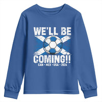 We’ll Be Coming Soccer Youth Sweatshirt Scotland Flag Pride Football Fans - Wonder Print Shop