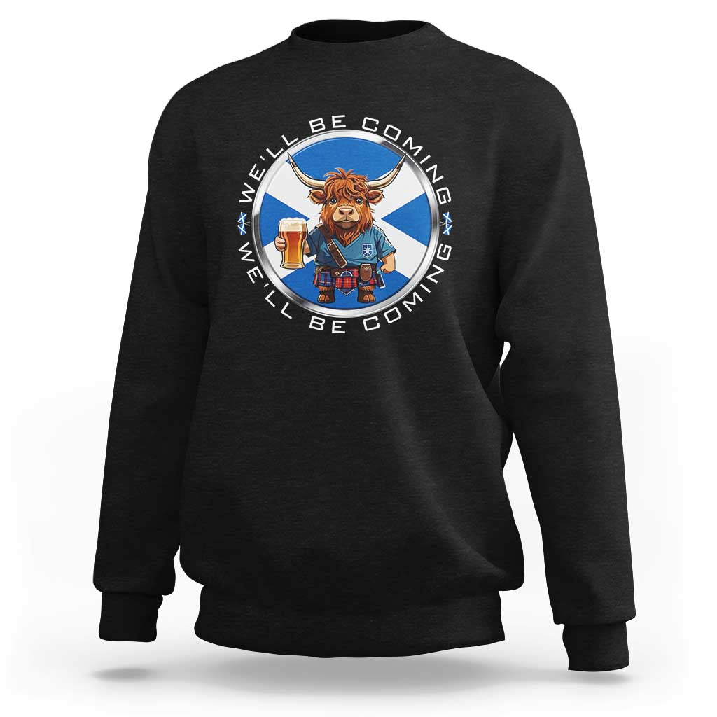 Funny Highland Cow in Kilt Drinking Sweatshirt We'll Be Coming Scottish Pride Football Fans - Wonder Print Shop
