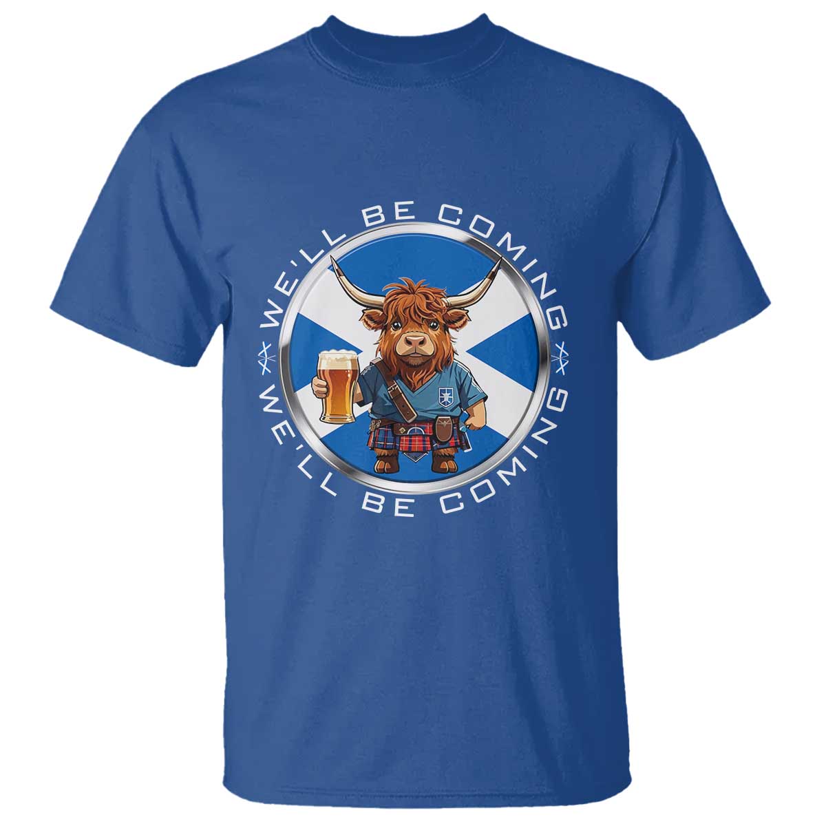 Funny Highland Cow in Kilt Drinking T Shirt We'll Be Coming Scottish Pride Football Fans - Wonder Print Shop