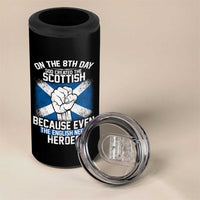 On the 8th Day God Created the Scottish 4 in 1 Can Cooler Tumbler Funny Heroic Scotland Pride - Wonder Print Shop