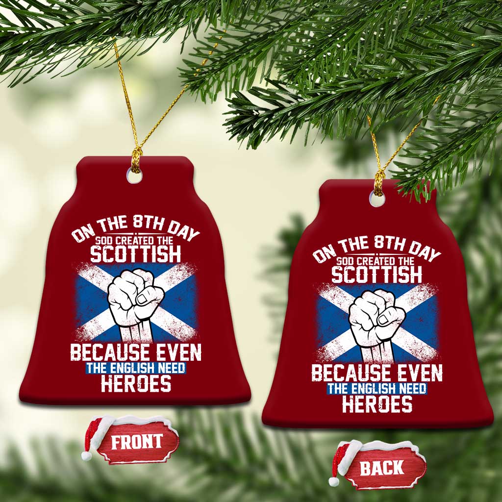 On the 8th Day God Created the Scottish Ceramic Ornament Funny Heroic Scotland Pride - Wonder Print Shop