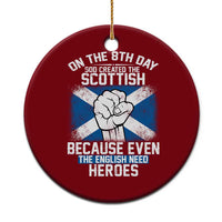 On the 8th Day God Created the Scottish Ceramic Ornament Funny Heroic Scotland Pride - Wonder Print Shop