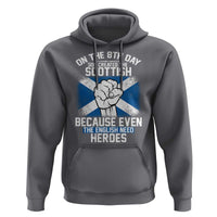 On the 8th Day God Created the Scottish Hoodie Funny Heroic Scotland Pride - Wonder Print Shop