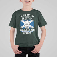 On the 8th Day God Created the Scottish T Shirt For Kid Funny Heroic Scotland Pride - Wonder Print Shop