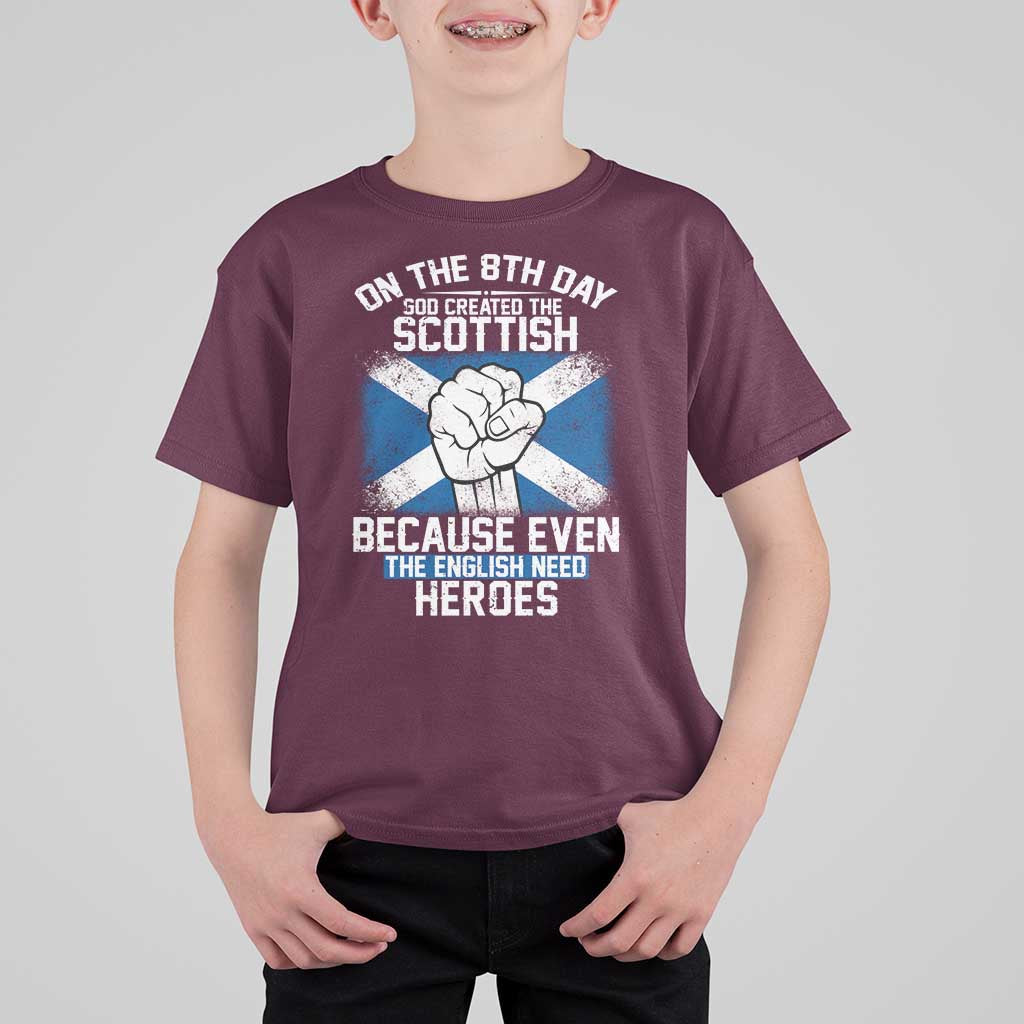 On the 8th Day God Created the Scottish T Shirt For Kid Funny Heroic Scotland Pride - Wonder Print Shop
