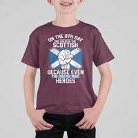 On the 8th Day God Created the Scottish T Shirt For Kid Funny Heroic Scotland Pride - Wonder Print Shop