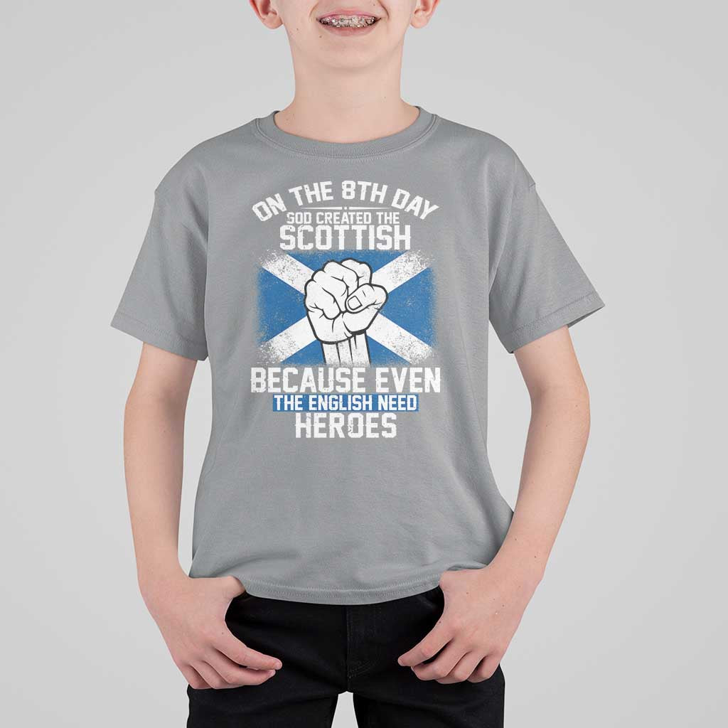 On the 8th Day God Created the Scottish T Shirt For Kid Funny Heroic Scotland Pride - Wonder Print Shop