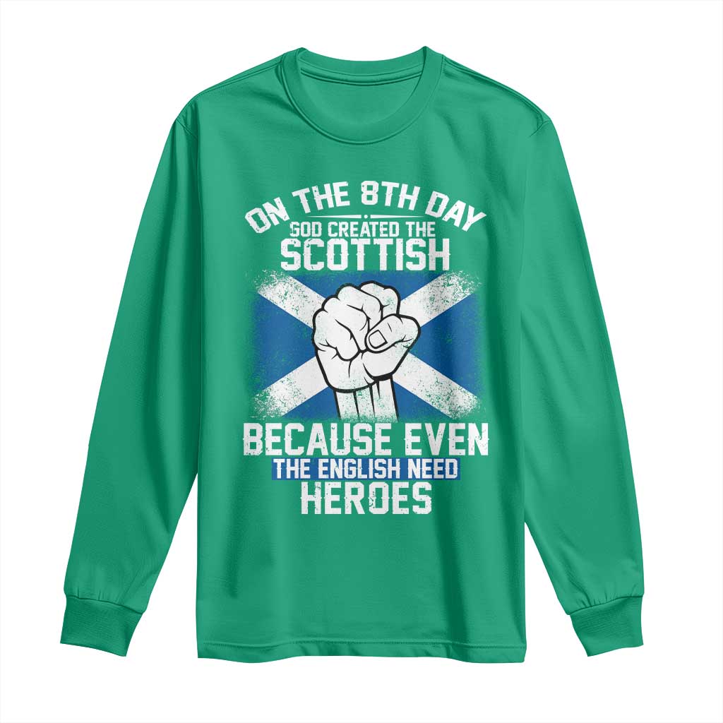 On the 8th Day God Created the Scottish Long Sleeve Shirt Funny Heroic Scotland Pride - Wonder Print Shop