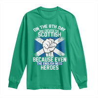 On the 8th Day God Created the Scottish Long Sleeve Shirt Funny Heroic Scotland Pride - Wonder Print Shop