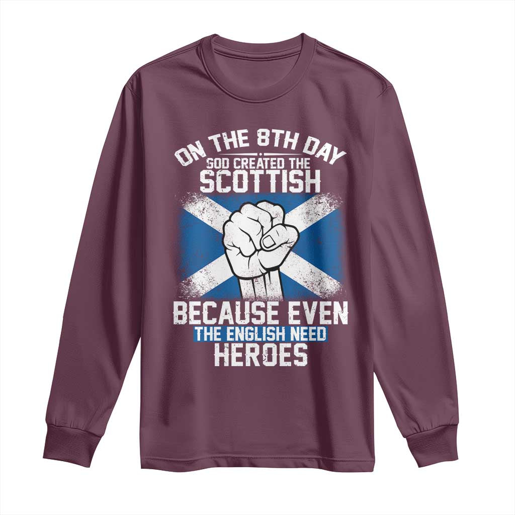 On the 8th Day God Created the Scottish Long Sleeve Shirt Funny Heroic Scotland Pride - Wonder Print Shop