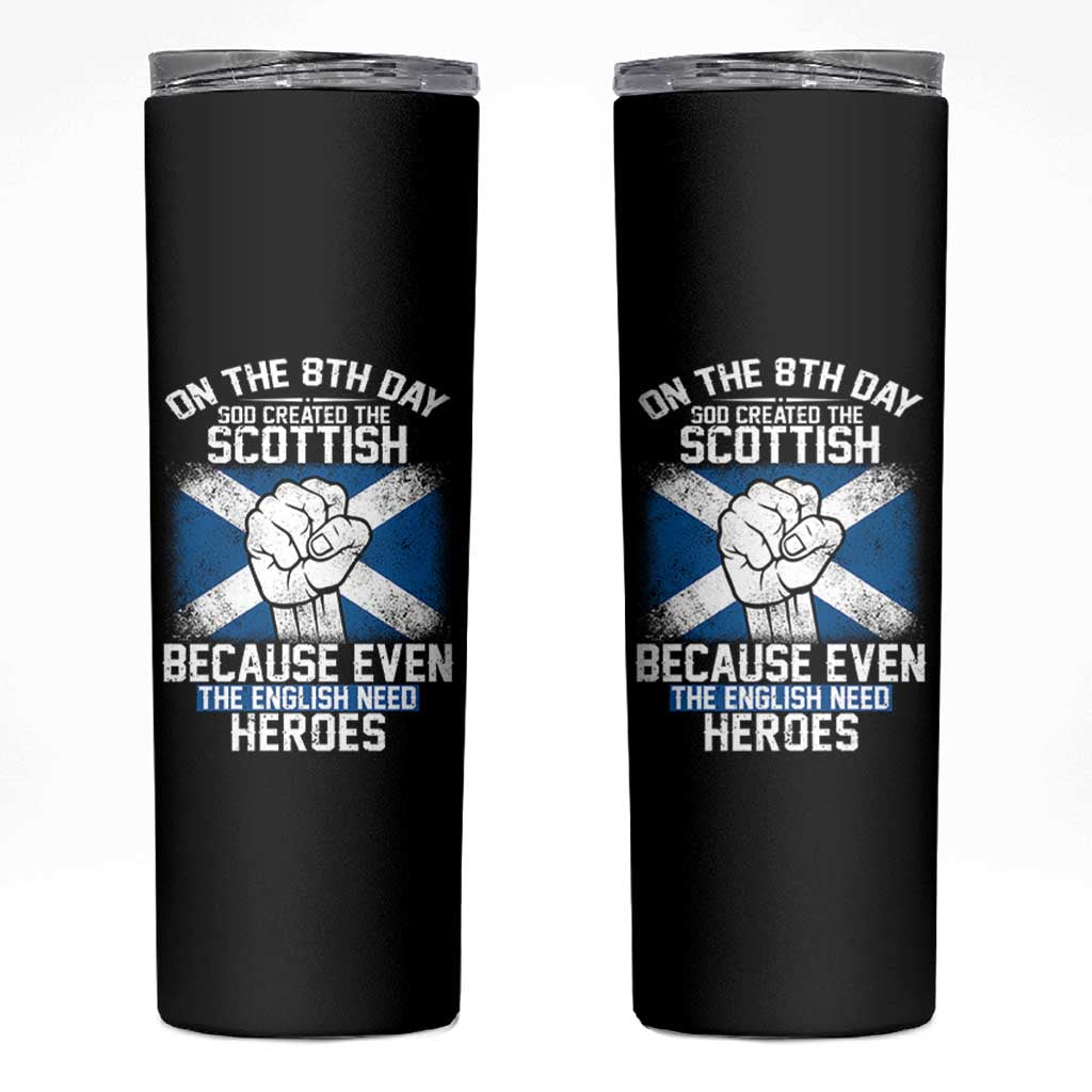 On the 8th Day God Created the Scottish Skinny Tumbler Funny Heroic Scotland Pride - Wonder Print Shop