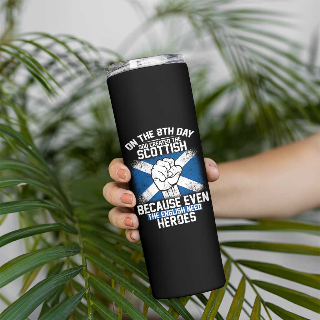 On the 8th Day God Created the Scottish Skinny Tumbler Funny Heroic Scotland Pride - Wonder Print Shop