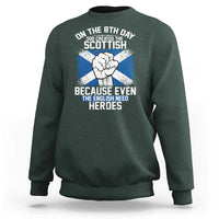On the 8th Day God Created the Scottish Sweatshirt Funny Heroic Scotland Pride - Wonder Print Shop