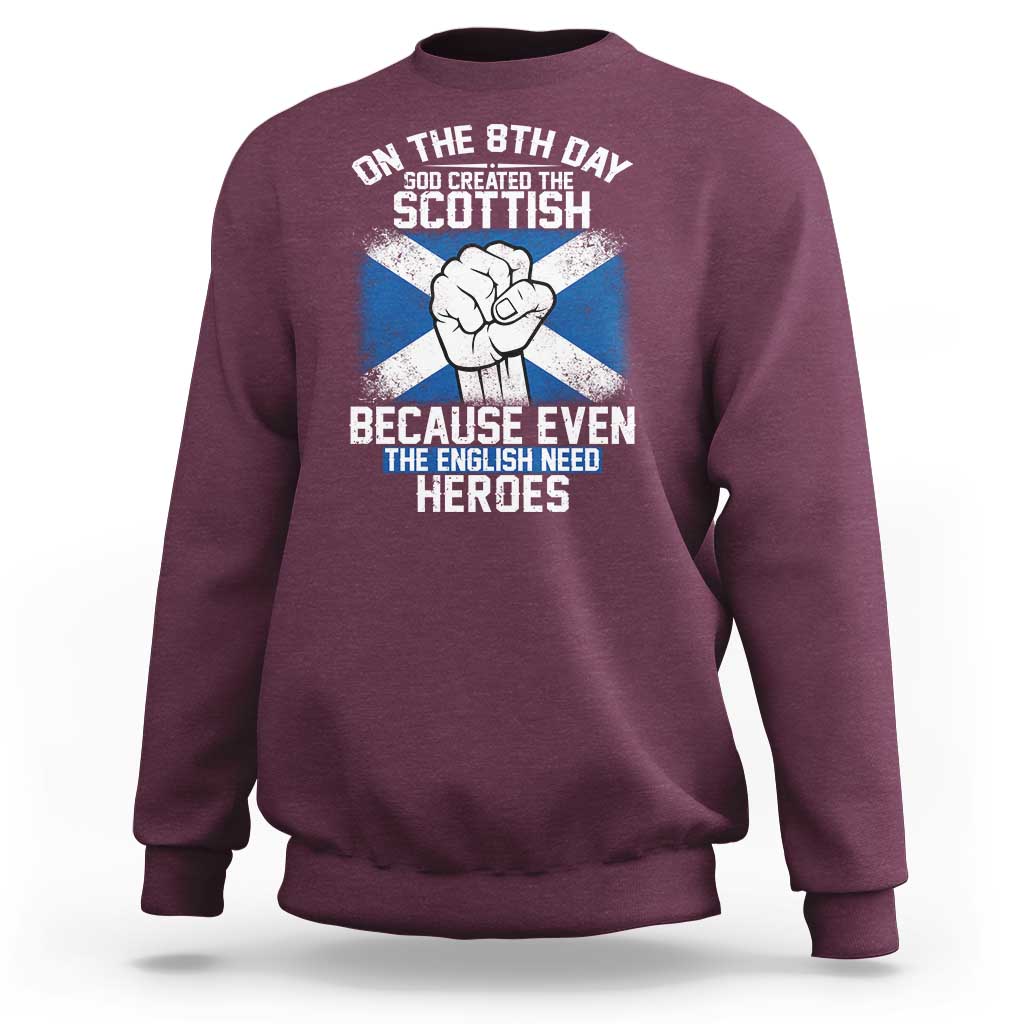 On the 8th Day God Created the Scottish Sweatshirt Funny Heroic Scotland Pride - Wonder Print Shop