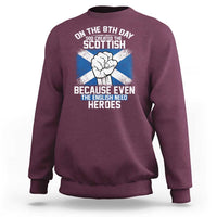 On the 8th Day God Created the Scottish Sweatshirt Funny Heroic Scotland Pride - Wonder Print Shop