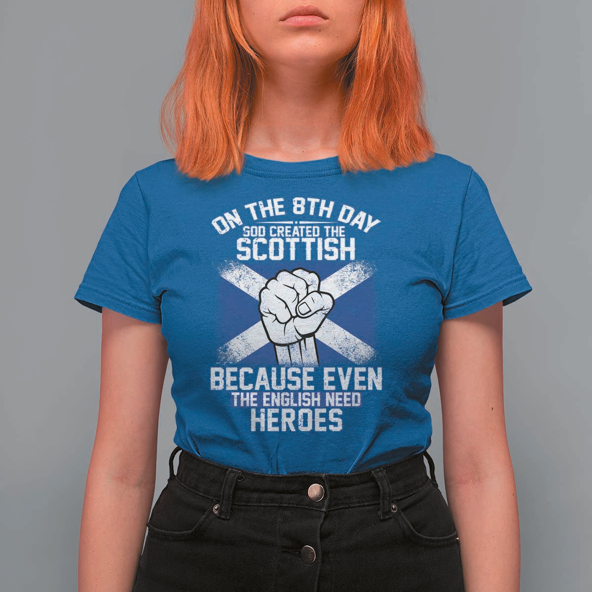On the 8th Day God Created the Scottish T Shirt For Women Funny Heroic Scotland Pride - Wonder Print Shop
