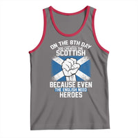 On the 8th Day God Created the Scottish Tank Top Funny Heroic Scotland Pride - Wonder Print Shop