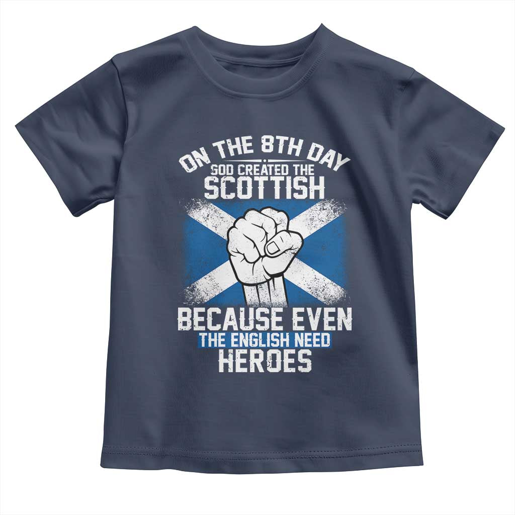 On the 8th Day God Created the Scottish Toddler T Shirt Funny Heroic Scotland Pride - Wonder Print Shop