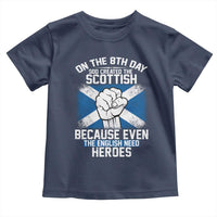 On the 8th Day God Created the Scottish Toddler T Shirt Funny Heroic Scotland Pride - Wonder Print Shop