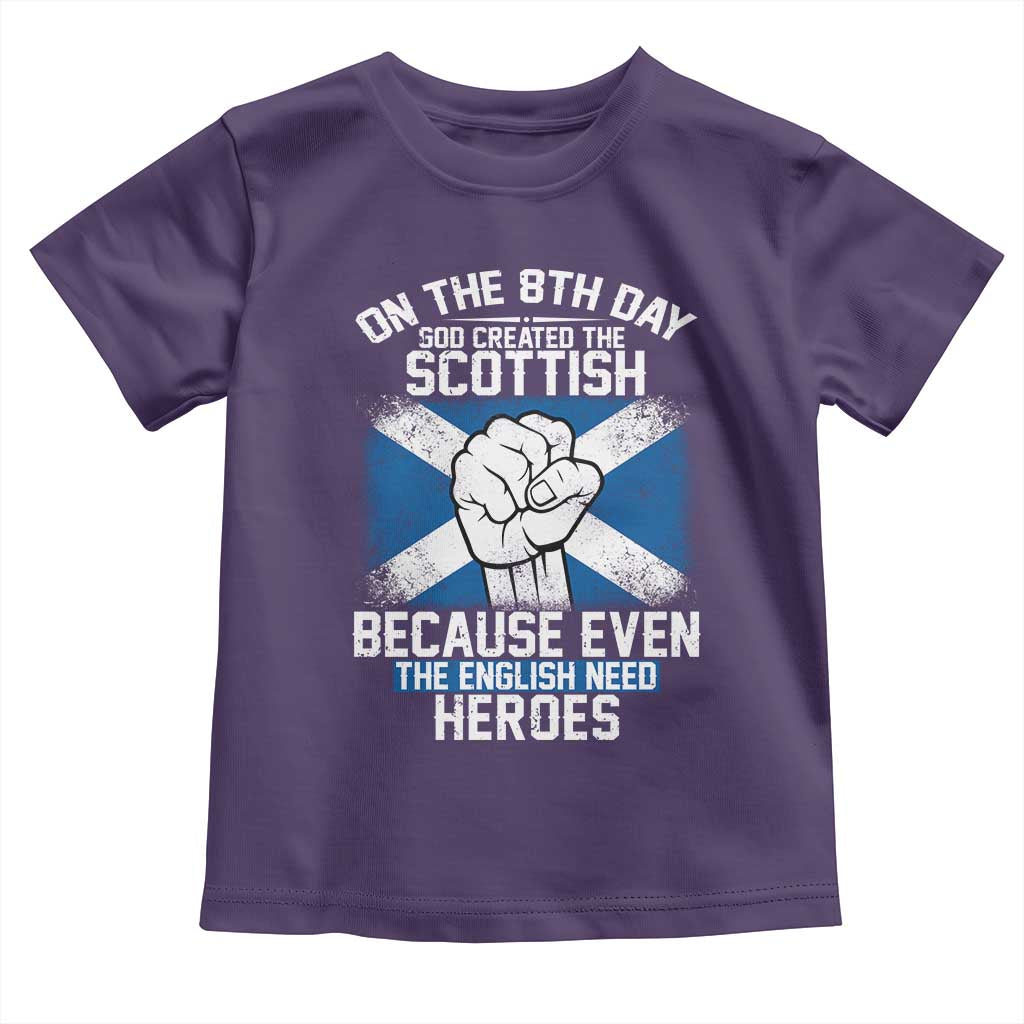On the 8th Day God Created the Scottish Toddler T Shirt Funny Heroic Scotland Pride - Wonder Print Shop