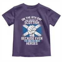 On the 8th Day God Created the Scottish Toddler T Shirt Funny Heroic Scotland Pride - Wonder Print Shop