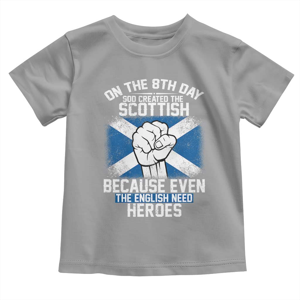 On the 8th Day God Created the Scottish Toddler T Shirt Funny Heroic Scotland Pride - Wonder Print Shop