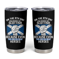 On the 8th Day God Created the Scottish Tumbler Cup Funny Heroic Scotland Pride - Wonder Print Shop