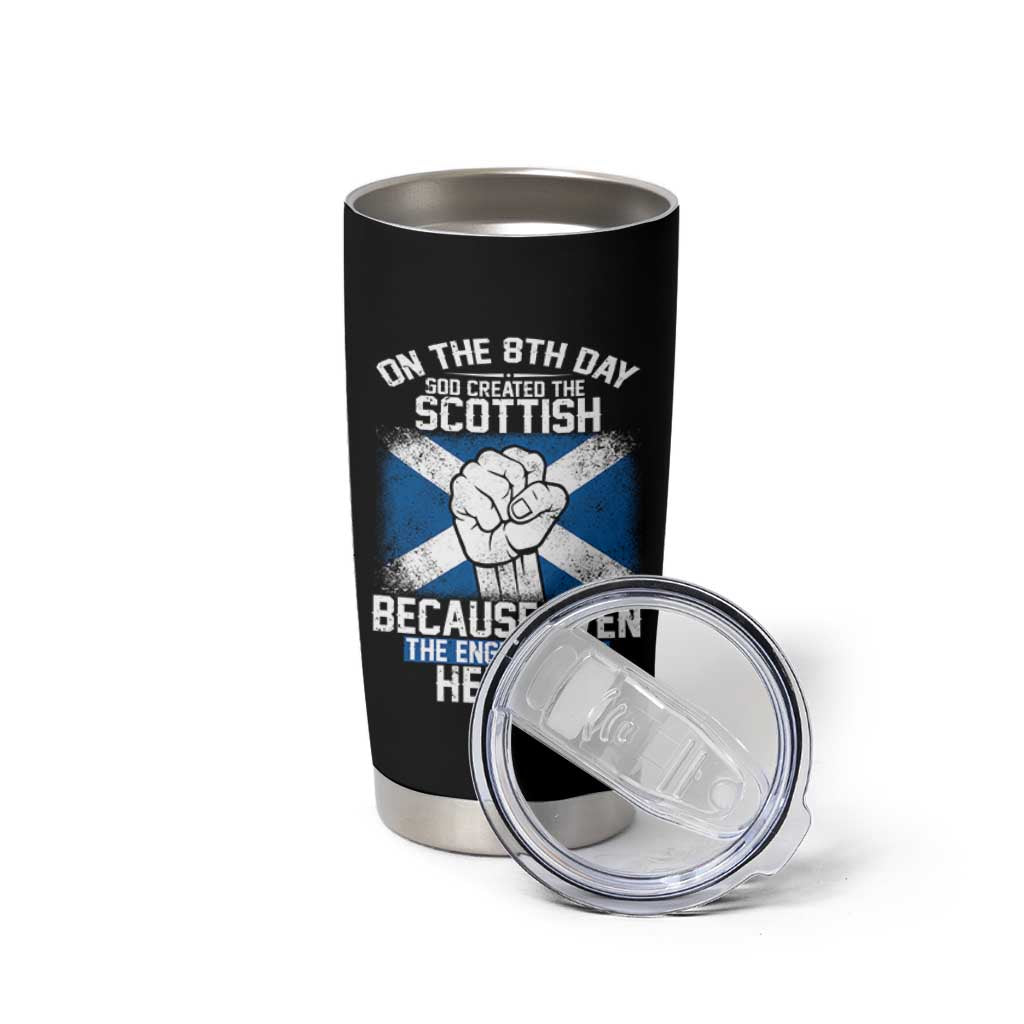 On the 8th Day God Created the Scottish Tumbler Cup Funny Heroic Scotland Pride - Wonder Print Shop
