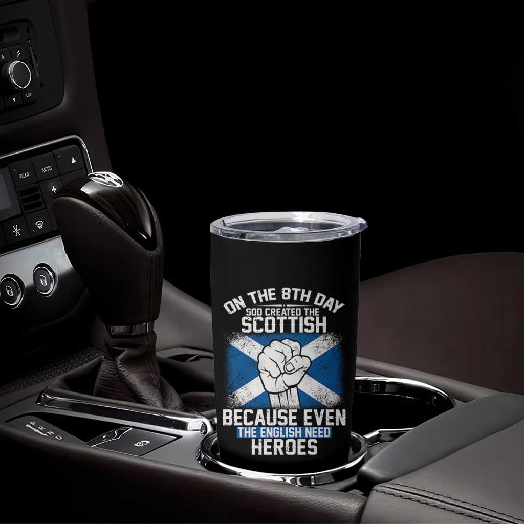 On the 8th Day God Created the Scottish Tumbler Cup Funny Heroic Scotland Pride - Wonder Print Shop