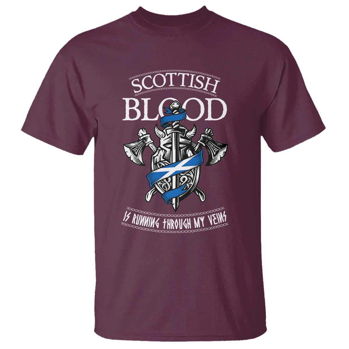 Scottish Blood Running Through My Veins T Shirt Viking Axe and Sword Heritage - Wonder Print Shop