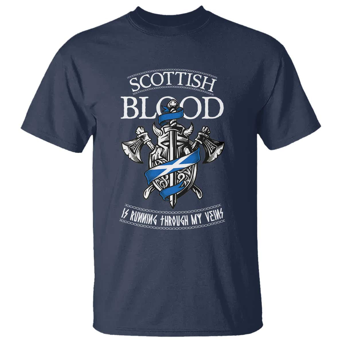 Scottish Blood Running Through My Veins T Shirt Viking Axe and Sword Heritage - Wonder Print Shop